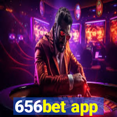 656bet app