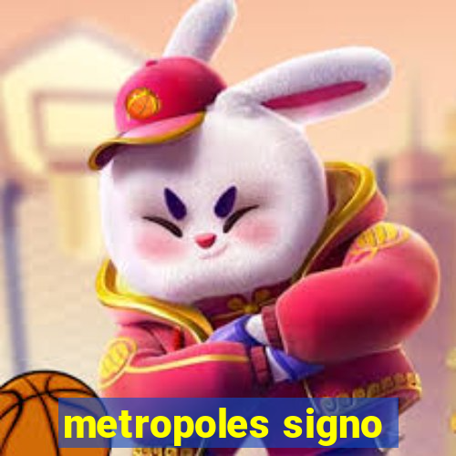 metropoles signo