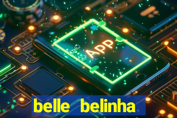 belle belinha vazados gratis