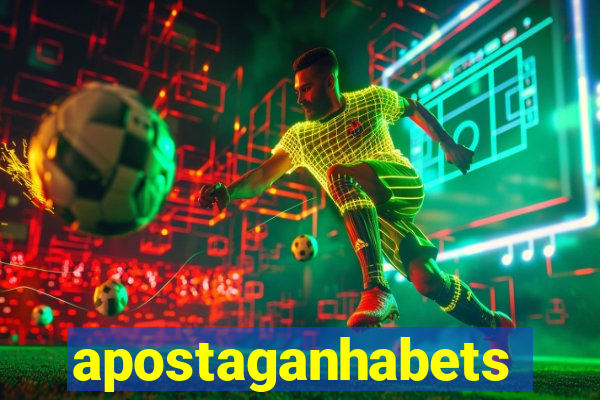 apostaganhabets