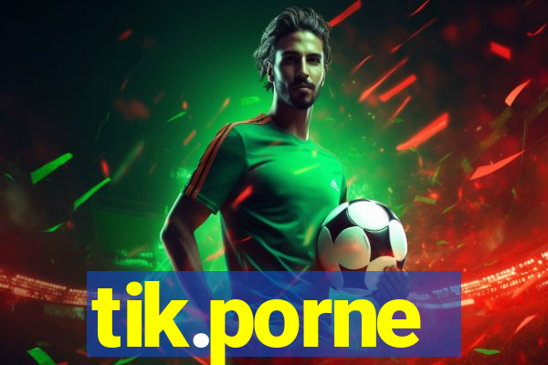 tik.porne