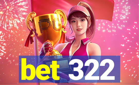 bet 322