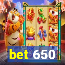 bet 650