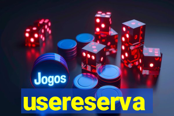 usereserva