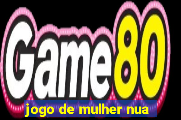 jogo de mulher nua