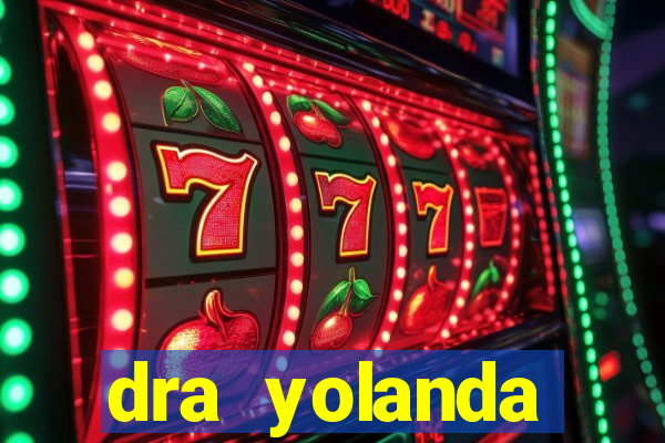 dra yolanda fernandes malta bettin