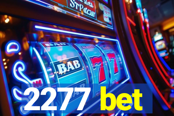 2277 bet