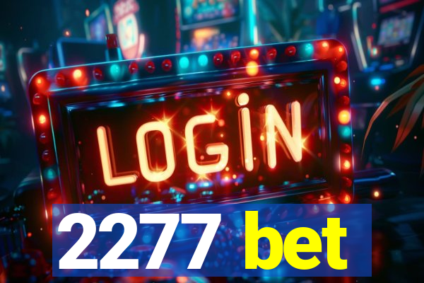 2277 bet