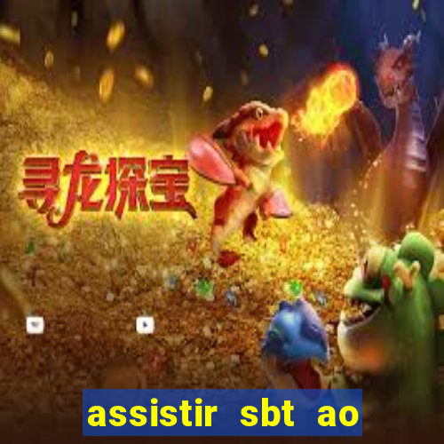 assistir sbt ao vivo sp