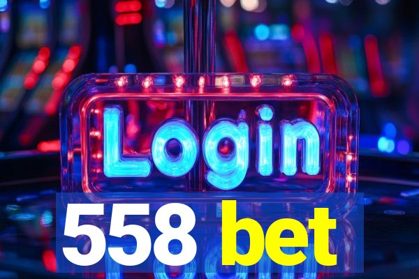 558 bet