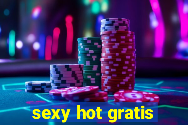 sexy hot gratis