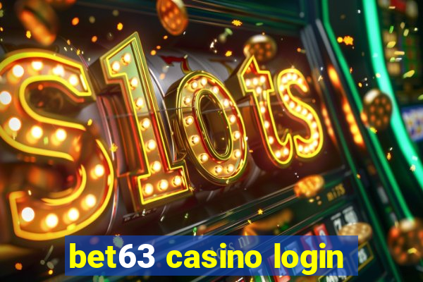 bet63 casino login