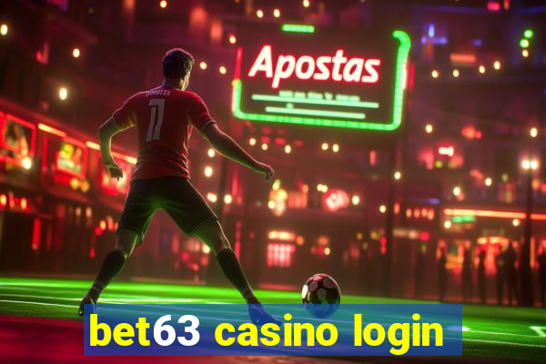 bet63 casino login