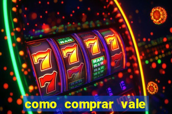 como comprar vale sorte online