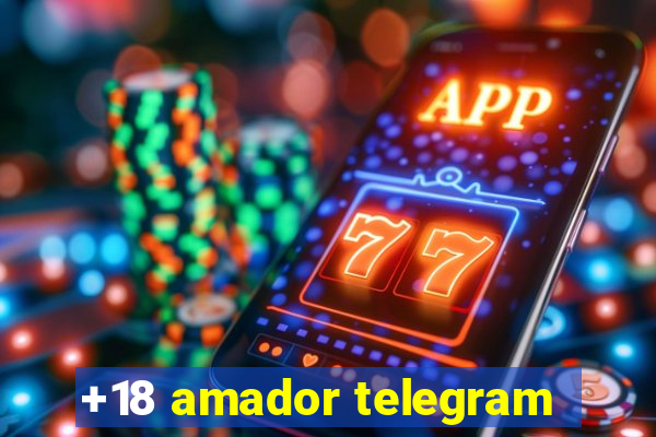 +18 amador telegram