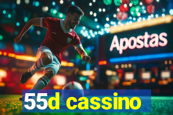 55d cassino