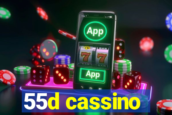 55d cassino