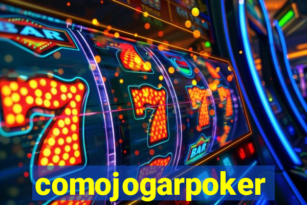 comojogarpoker