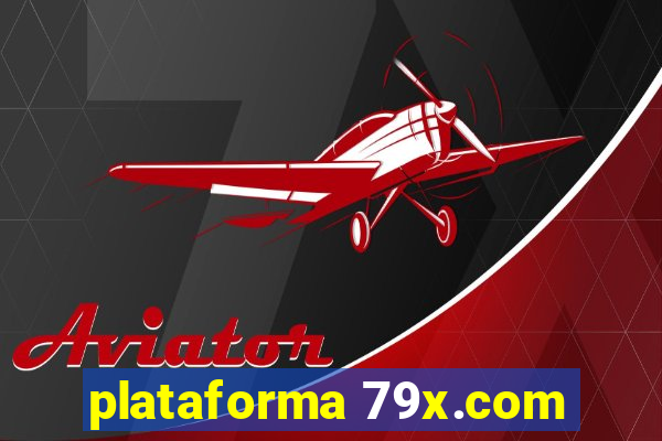 plataforma 79x.com