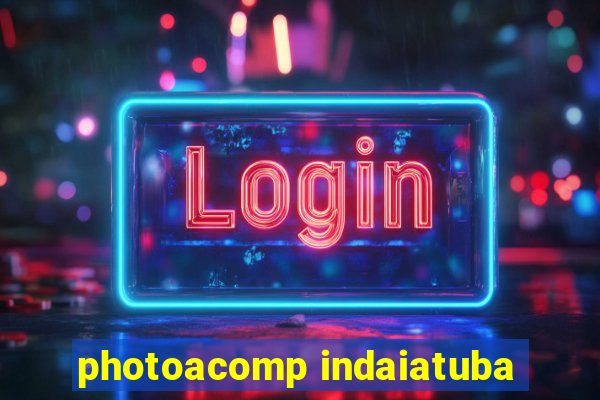 photoacomp indaiatuba