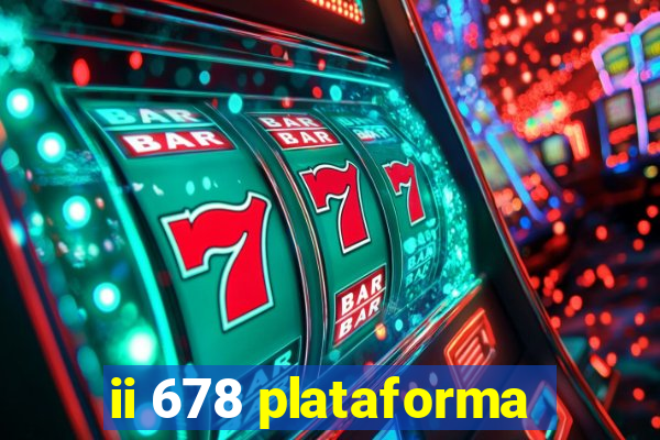 ii 678 plataforma