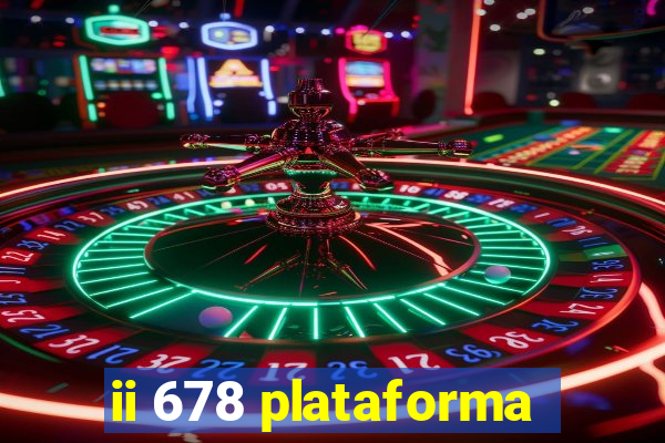 ii 678 plataforma