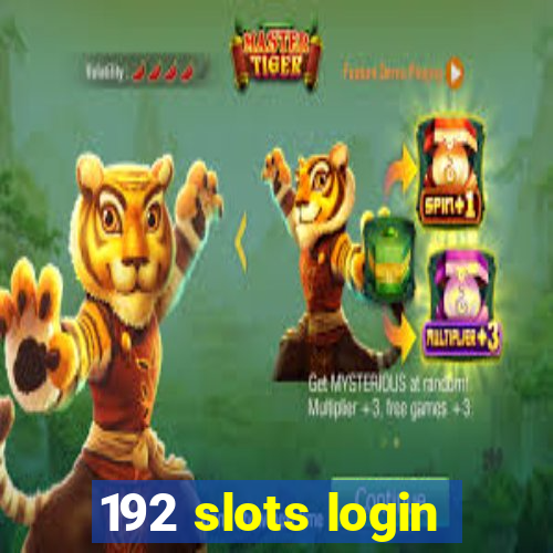 192 slots login