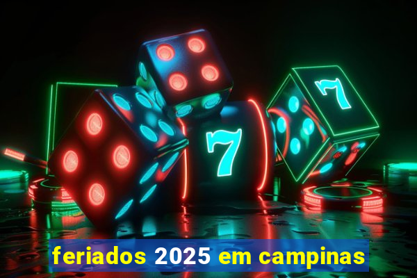 feriados 2025 em campinas