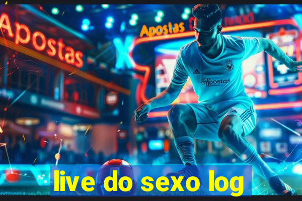 live do sexo log