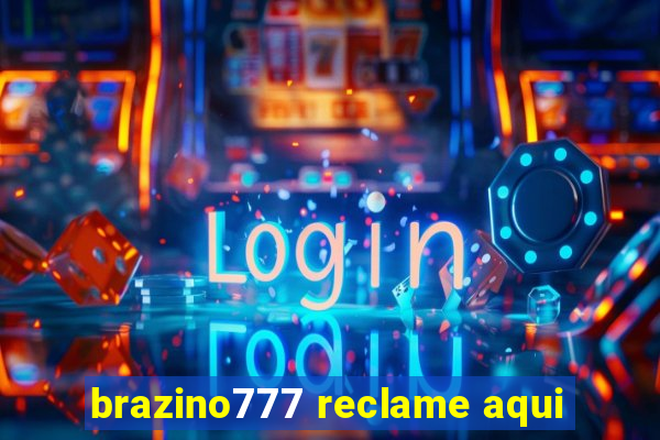 brazino777 reclame aqui