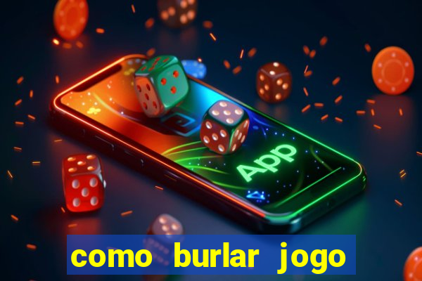 como burlar jogo do tigre