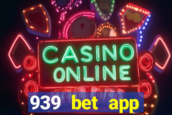 939 bet app download apk