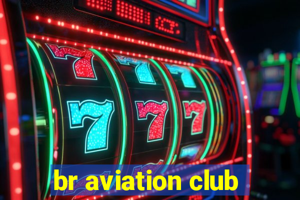 br aviation club