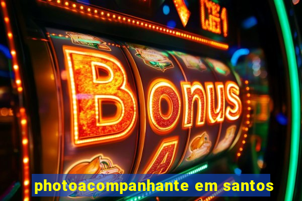 photoacompanhante em santos