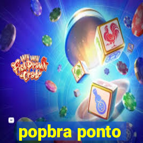 popbra ponto