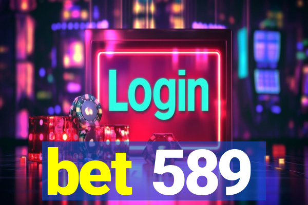 bet 589