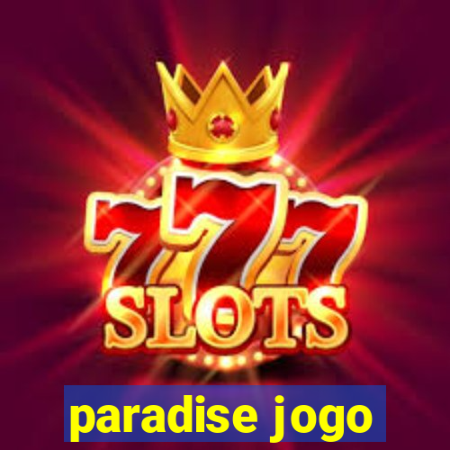 paradise jogo