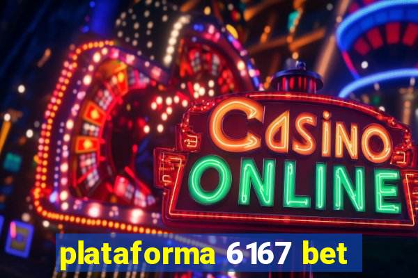 plataforma 6167 bet