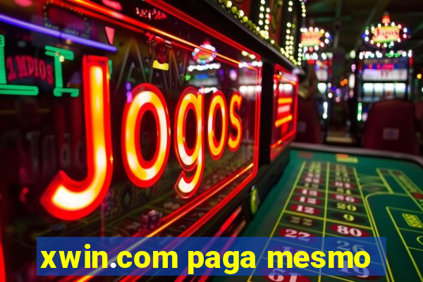 xwin.com paga mesmo