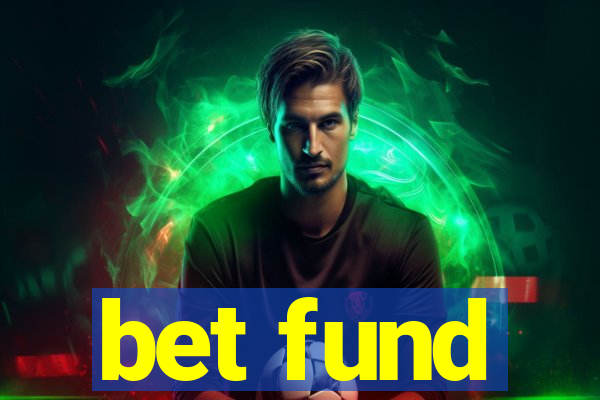 bet fund