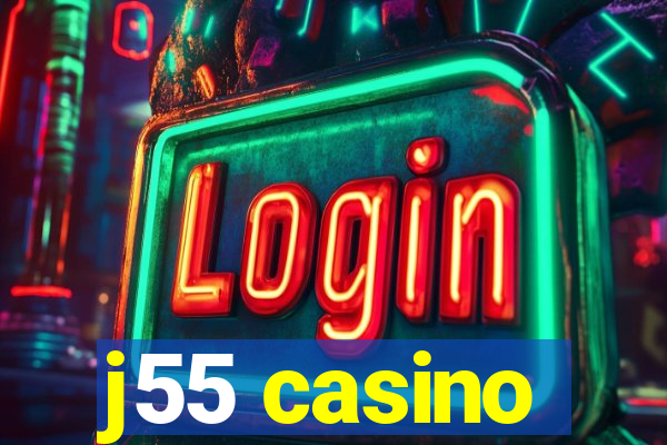 j55 casino