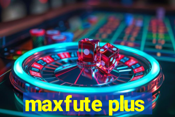 maxfute plus