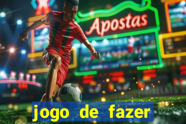 jogo de fazer dinheiro falso