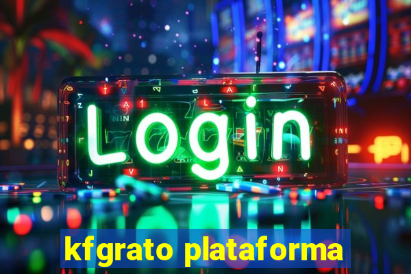 kfgrato plataforma