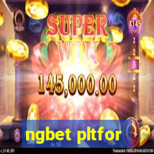 ngbet pltfor