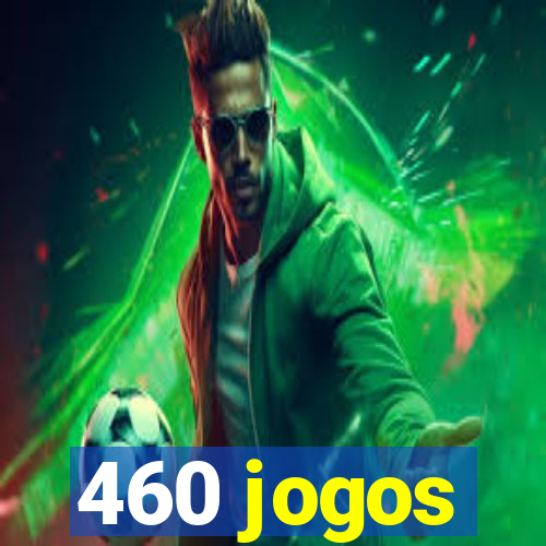 460 jogos