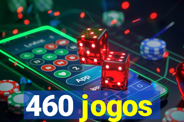 460 jogos