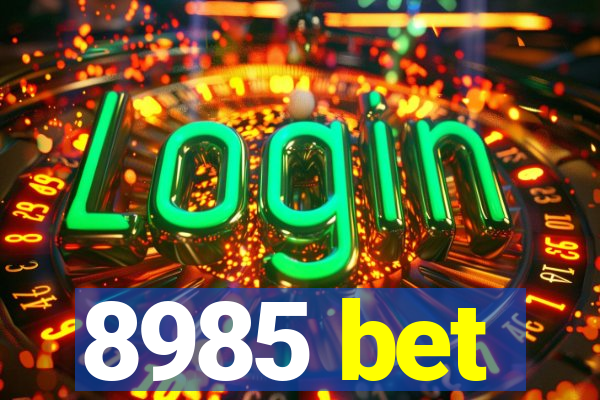 8985 bet