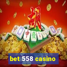 bet 558 casino