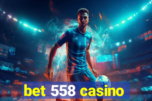 bet 558 casino